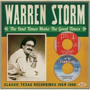 Warren Storm - Bad Times Make the Good Times: 1964-86  CD